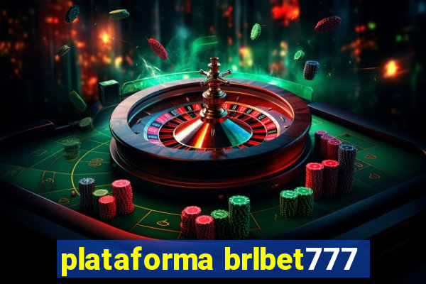 plataforma brlbet777